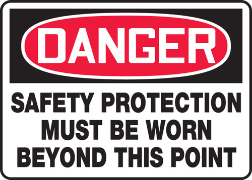 OSHA Danger Safety Sign: Safety Protection Must Be Worn Beyond This Point 10" x 14" Adhesive Vinyl - MPPE134VS