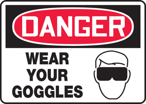 OSHA Danger Safety Sign: Wear Your Goggles 10" x 14" Adhesive Vinyl 1/Each - MPPE136VS
