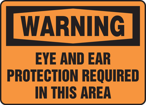 OSHA Warning Safety Sign: Eye And Ear Protection Required In This Area 10" x 14" Adhesive Vinyl 1/Each - MPPE332VS