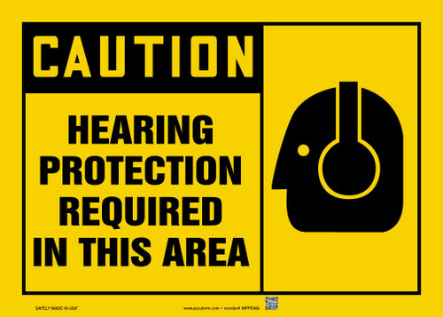 OSHA Caution Safety Sign: Hearing Protection Required In This Area 10" x 14" Dura-Plastic 1/Each - MPPE409XT