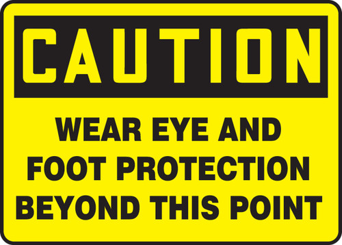 OSHA Caution Safety Sign: Wear Eye And Foot Protection Beyond This Point 10" x 14" Aluminum - MPPE419VA