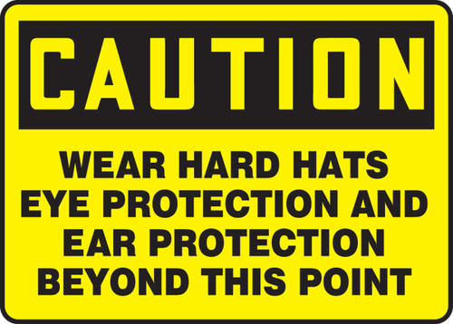 OSHA Caution Safety Sign: Wear Hard Hats Eye Protection And Ear Protection Beyond This Point 10" x 14" Accu-Shield 1/Each - MPPE421XP
