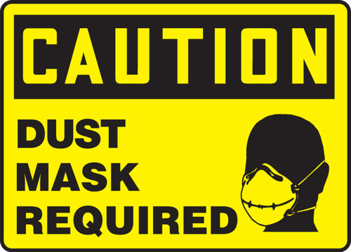 OSHA Caution Safety Sign: Dust Mask Required 7" x 10" Plastic 1/Each - MPPE445VP