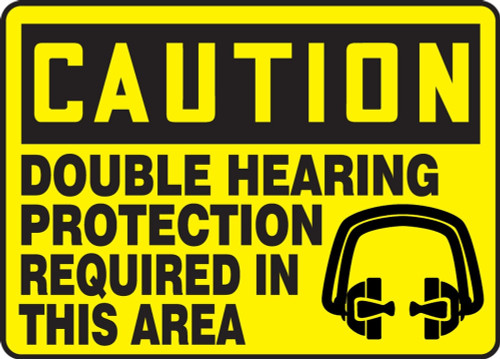 OSHA Caution Safety Sign: Double Hearing Protection Required In This Area 7" x 10" Aluma-Lite - MPPE446XL