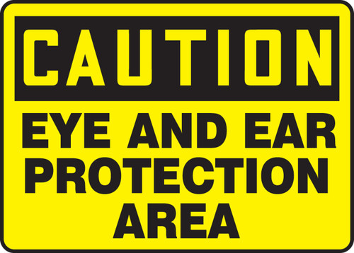 OSHA Caution Safety Sign: Eye and Ear Protection Area 7" x 10" Aluminum 1/Each - MPPE463VA