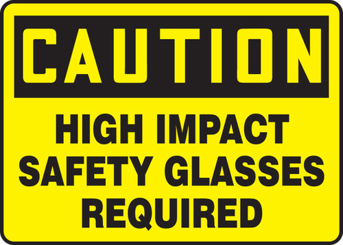 OSHA Caution Safety Sign: High Impact Safety Glasses Required 10" x 14" Aluminum 1/Each - MPPE614VA