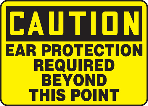 OSHA Caution Safety Sign: Ear Protection Required Beyond This Point 10" x 14" Adhesive Vinyl 1/Each - MPPE632VS