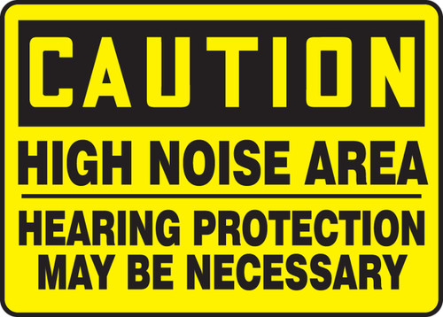 OSHA Caution Safety Sign: High Noise Area 10" x 14" Plastic 1/Each - MPPE645VP