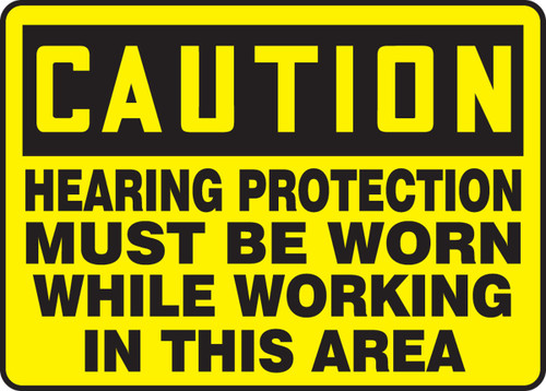 OSHA Caution Safety Sign: Hearing Protection Must Be Worn While Working In This Area 10" x 14" Adhesive Vinyl 1/Each - MPPE646VS