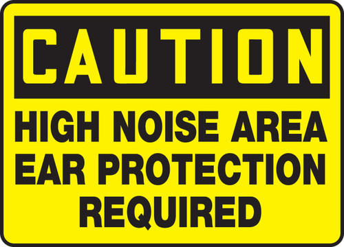 OSHA Caution Safety Sign: High Noise Area - Ear Protection Required 10" x 14" Dura-Plastic 1/Each - MPPE652XT