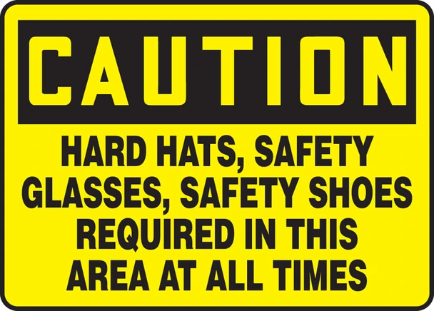 OSHA Caution Safety Sign: Hard Hats, Safety Glasses, Safety Shoes Required In This Area At All Times 12" x 18" Accu-Shield 1/Each - MPPE690XP