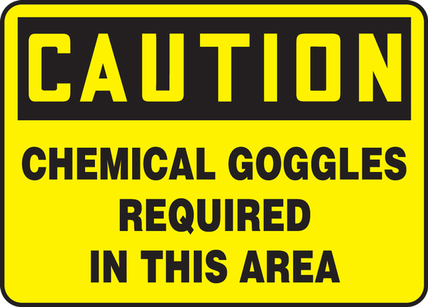 OSHA Caution Safety Sign: Chemical Goggles Required In This Area 7" x 10" Adhesive Vinyl 1/Each - MPPE799VS