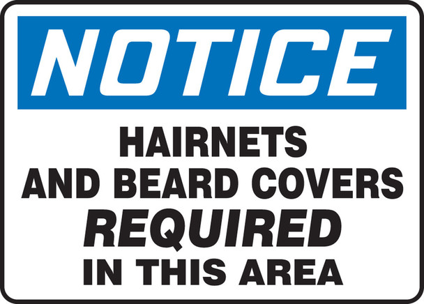 OSHA Notice Safety Sign: Hairnets And Beard Covers Required In This Area 10" x 14" Aluma-Lite 1/Each - MPPE842XL
