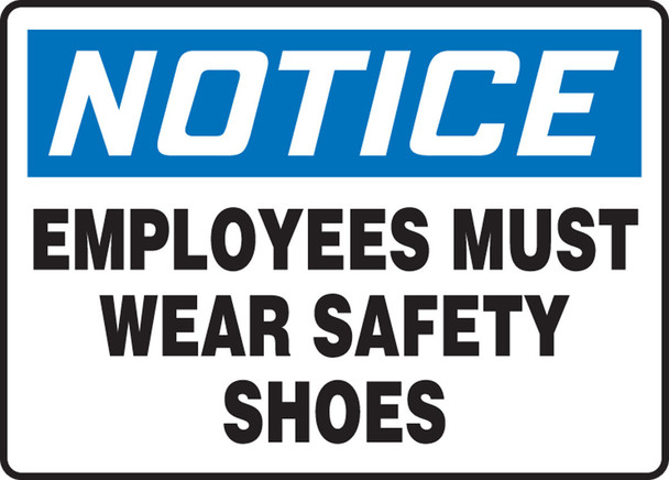 OSHA Notice Safety Sign: Employees Must Wear Safety Shoes 7" x 10" Dura-Plastic 1/Each - MPPE869XT