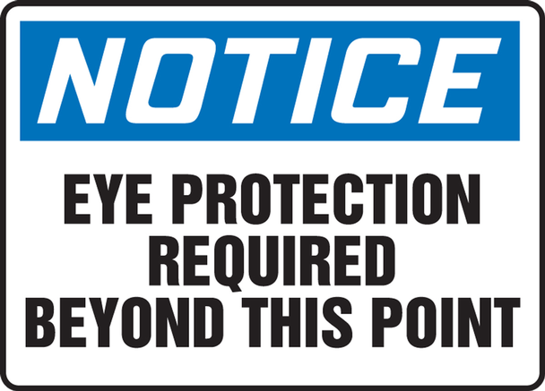 OSHA Notice Safety Sign: Eye Protection Required Beyond This Point 7" x 10" Aluma-Lite 1/Each - MPPE870XL