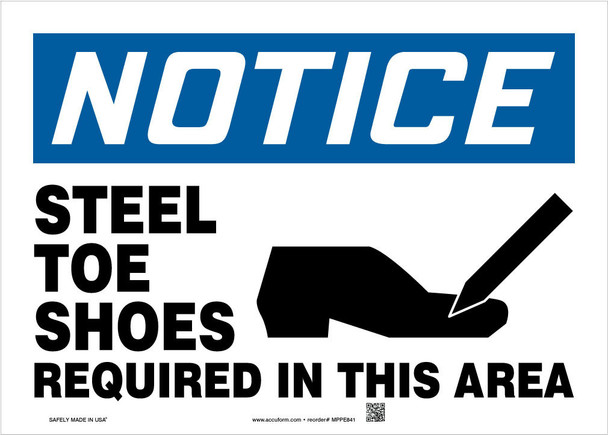 OSHA Notice Safety Sign: Steel Toe Shoes Required 7" x 10" Accu-Shield 1/Each - MPPE883XP