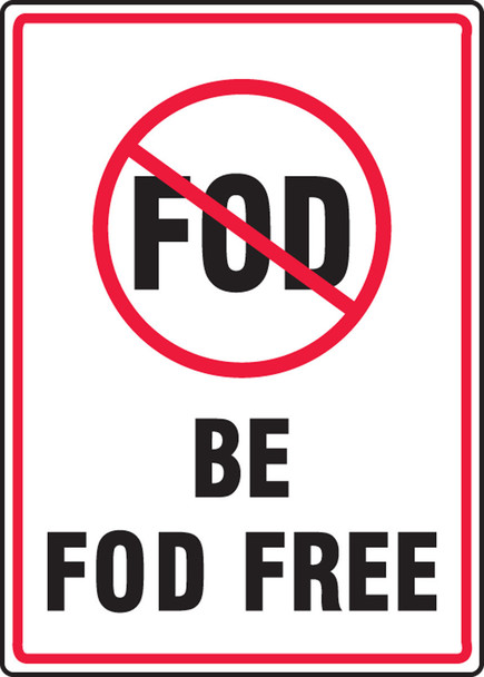 Safety Sign: Be FOD Free 14" x 10" Adhesive Dura-Vinyl 1/Each - MQTL504XV