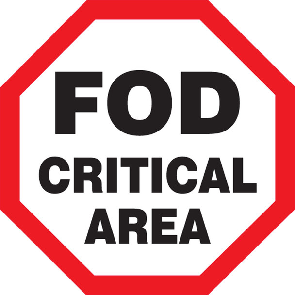 Safety Sign: FOD Critical Area 12" Octagon Dura-Plastic 1/Each - MQTL520XT