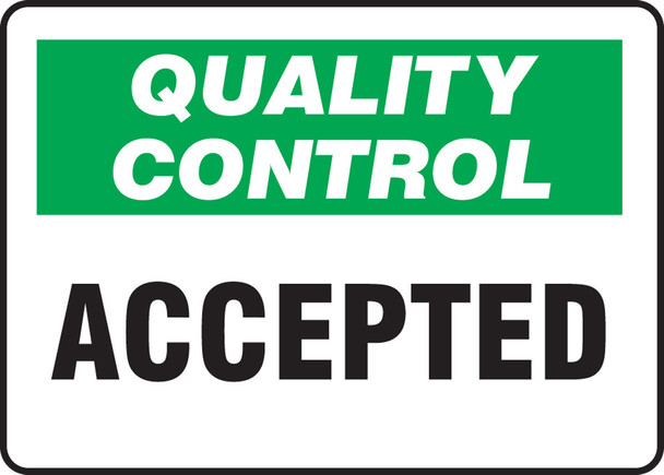 Quality Control Safety Sign: Accepted 7" x 10" Adhesive Dura-Vinyl 1/Each - MQTL701XV