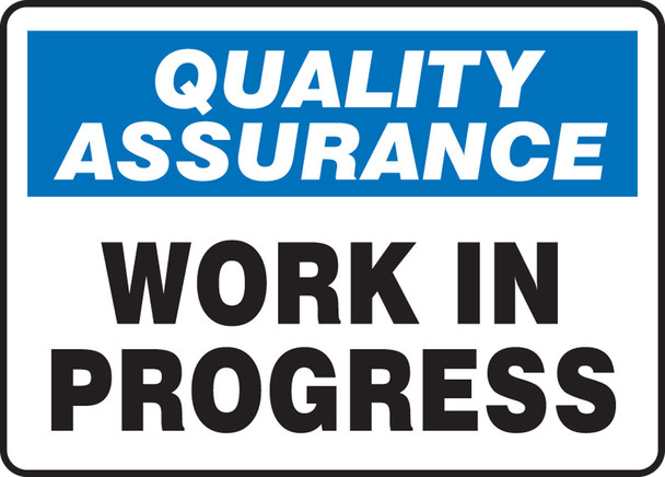 Quality Assurance Safety Sign: Work In Progress 10" x 14" Accu-Shield 1/Each - MQTL929XP