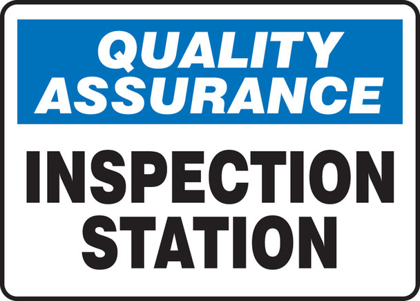 Quality Assurance Safety Sign: Inspection Station 7" x 10" Aluma-Lite 1/Each - MQTL939XL