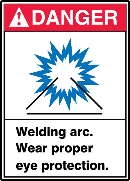 ANSI Danger Safety Sign: Welding Arc - Wear Proper Eye Protection. 10" x 7" Aluma-Lite 1/Each - MRLD002XL