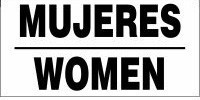 Bilingual Safety Sign: Mujeres/Women 4" x 8" Dura-Plastic 1/Each - MSPS533XT