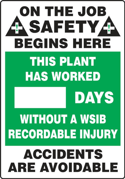 Write-A-Day Scoreboards: On The Job Safety Begins Here: This Plant Has Worked _ Days Without A WSIB Recordable Injury - Accidents Are Avoidable 28" x 20" Plastic 1/Each - MSR264PL