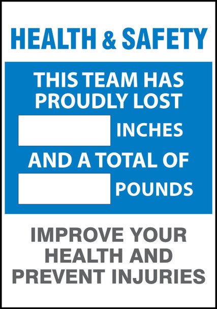 WorkHealthy Write-A-Day Scoreboards: Health & Safety - This Team Has Proudly Lost _ Inches And A Total Of _ Pounds 20" x 14" Aluminum 1/Each - MSR820AL