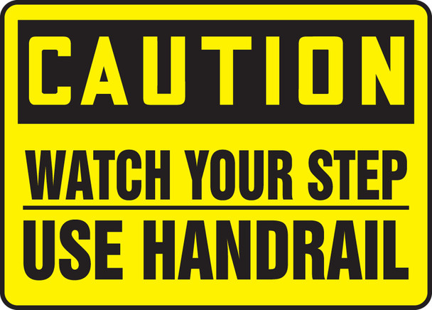 OSHA Caution Safety Sign: Watch Your Step - Use Handrail 10" x 14" Accu-Shield 1/Each - MSTF602XP