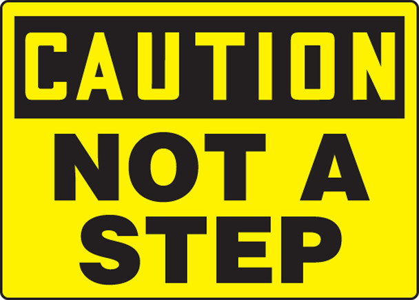 OSHA Caution Safety Sign: Not A Step English 10" x 14" Aluma-Lite 1/Each - MSTF649XL