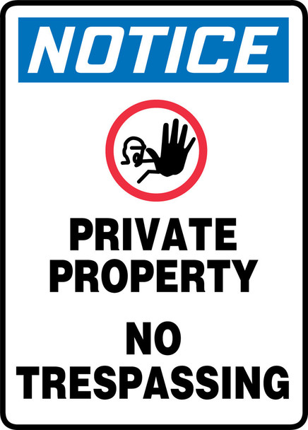 OSHA Notice Safety Sign: Private Property No Trespassing 14" x 10" Dura-Plastic 1/Each - MTDX825XT