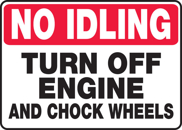 No Idling Safety Sign: Turn Off Engine And Chock Wheels 10" x 14" Aluma-Lite 1/Each - MTKC501XL