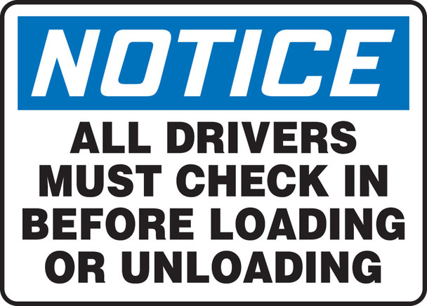 OSHA Notice Safety Sign: All Drivers Must Check In Before Loading Or Unloading 10" x 14" Aluma-Lite 1/Each - MTKC814XL