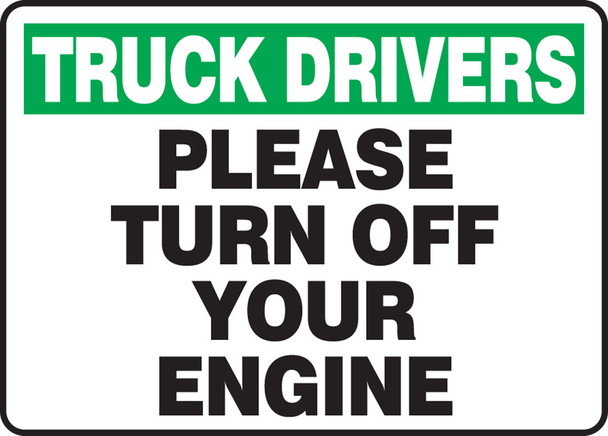 Truck Drivers Safety Sign: Please Turn Off Your Engine 10" x 14" Aluma-Lite 1/Each - MTKC902XL