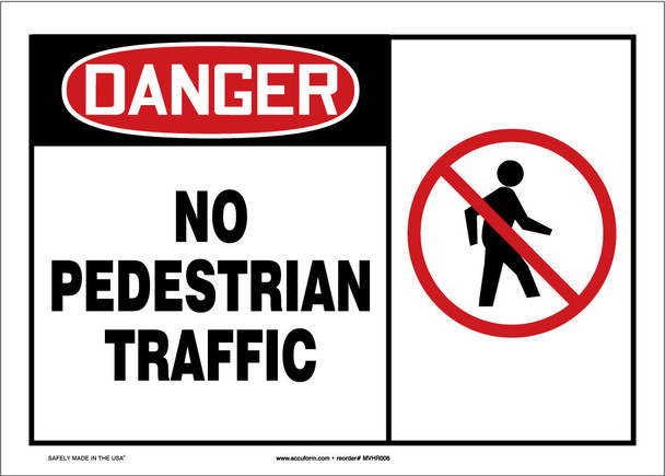 OSHA Danger Safety Sign: No Pedestrian Traffic 10" x 14" Aluminum / - MVHR006VA