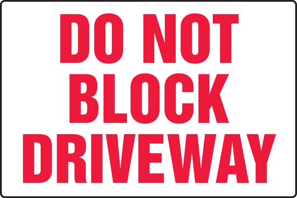 Safety Sign: Do Not Block Driveway 12" x 18" Dura-Plastic 1/Each - MVHR539XT