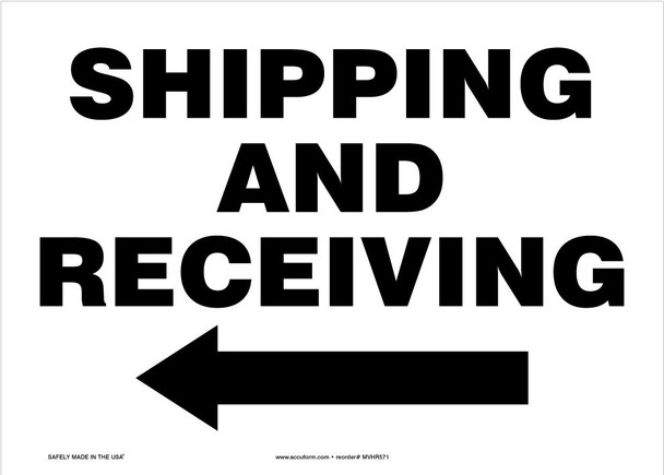 Safety Sign: Shipping And Receiving (Left Arrow) 10" x 14" Aluma-Lite 1/Each - MVHR571XL