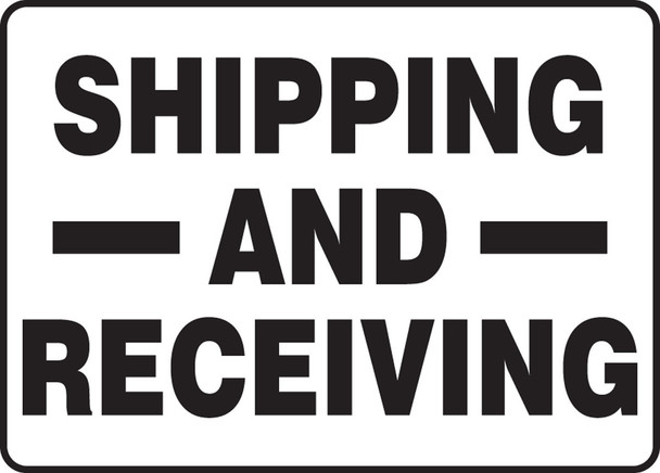 Safety Sign: Shipping and Receiving English 10" x 14" Plastic 1/Each - MVHR572VP