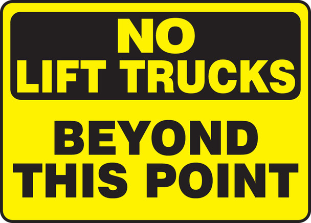 No Lift Trucks Safety Sign: Beyond This Point 10" x 14" Dura-Plastic 1/Each - MVHR589XT