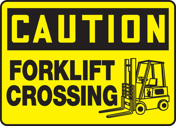 OSHA Caution Safety Sign: Forklift Crossing 10" x 14" Dura-Plastic 1/Each - MVHR647XT
