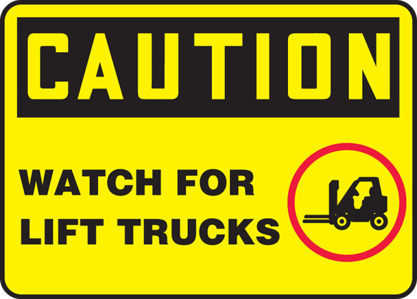OSHA Caution Safety Sign: Watch for Lift Trucks 7" x 10" Adhesive Vinyl 1/Each - MVHR674VS