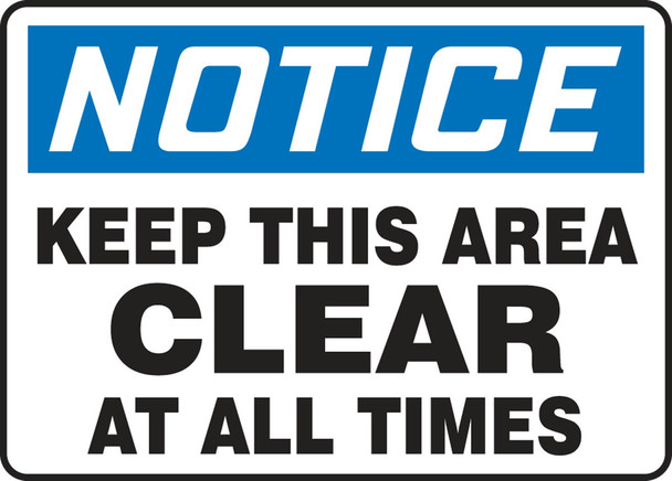 OSHA Notice Safety Sign: Keep This Area Clear At All Times 10" x 14" Plastic 1/Each - MVHR805VP