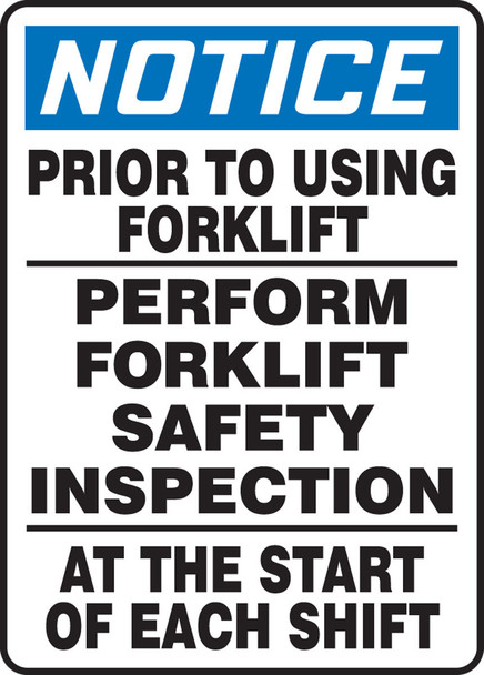OSHA Notice Safety Sign: Prior To Using Forklift Perform Forklift Safety Inspection At The Start Of Each Shift 14" x 10" Dura-Plastic 1/Each - MVHR819XT