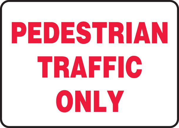 Safety Sign: Pedestrian Traffic Only 14" x 20" Aluma-Lite 1/Each - MVHR951XL