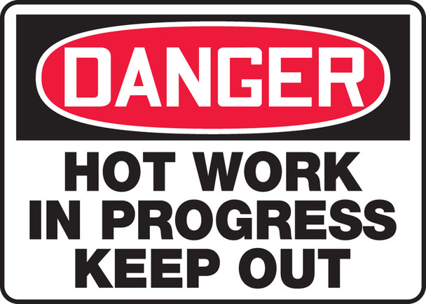 OSHA Danger Safety Sign: Hot Work In Progress - Keep Out 10" x 14" Accu-Shield 1/Each - MWLD025XP