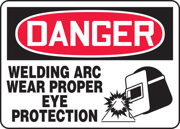 OSHA Danger Safety Sign: Welding Arc - Wear Proper Eye Protection 10" x 14" Aluminum 1/Each - MWLD115VA