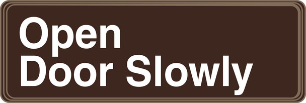 Deco-Shield Sign: Open Door Slowly 3" x 9" / - PAR425