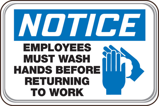 OSHA Notice Deco-Shield Sign: Employees Must Wash Hands Before Returning To Work 6" x 9" / - PAR587