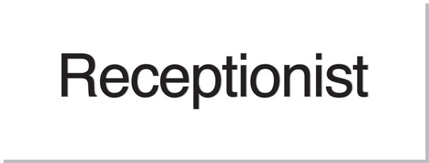 Engraved Accu-Ply Sign: Receptionist Color Combination: White Letters on Black 3" x 8" 1/Each - PSG830BK
